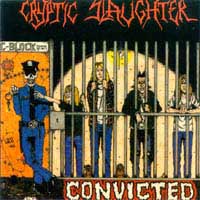 Cryptic Slaughter - Convicted: Thrash 1986 Cryptic Slaughter