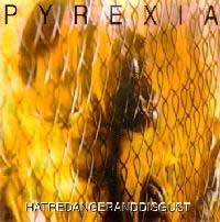 Pyrexia - Hatred Anger and Disgust: Death Metal 1995 Pyrexia