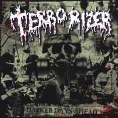 Terrorizer - Darker Days Ahead: Grindcore 2006 Terrorizer